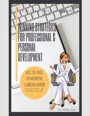 Winning Strategies for Professional and Personal Development - Felicia Pruitt Davis