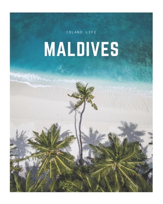 Maldives: A Decorative Book Perfect for Coffee Tables, Bookshelves, Interior Design & Home Staging - Decora Book Co