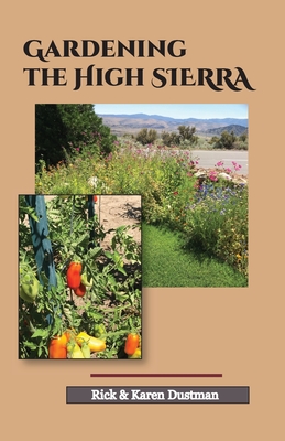 Gardening the High Sierra - Karen Dustman