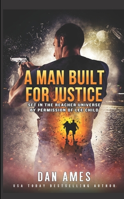 A Man Built For Justice - Dan Ames