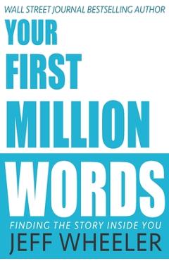 Coperta cărții 'Your First Million Words - Jeff Wheeler'