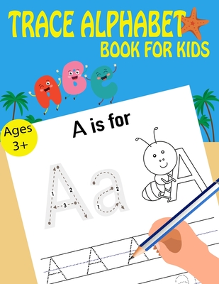 Trace Alphabet Book For Kids - Kids Writing Time