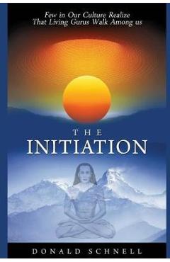 Coperta cărții 'The Initiation - Donald Schnell'