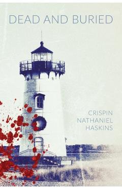 Coperta cărții 'Dead And Buried: A Martha's Vineyard Mystery - Crispin Nathaniel Haskins'