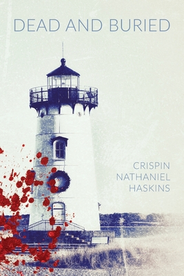 Coperta cărții 'Dead And Buried: A Martha's Vineyard Mystery - Crispin Nathaniel Haskins'