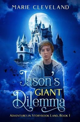 Jason's Giant Dilemma - Marie Cleveland