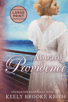 Aboard Providence: Large Print - Keely Brooke Keith