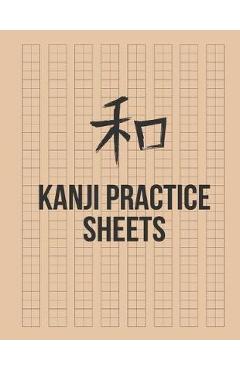 Kanji Practice Notebook: Japanese Writing Practice Book, Learn to Write  Hiragana, Katakana, and Kanji - Character Handwriting Sheets with Square  Grids