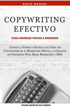 Coperta cărții 'Copywriting Efectivo Para Generar Ventas e Ingresos: Conoce la Fórmula Secreta que Usan los Copywriters en el Marketing'