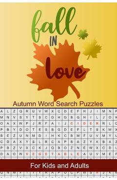 Coperta cărții 'Fall in Love Autumn Word Search Puzzles: Seek and Find Word Circle Puzzle Book Seasonal Activity Book for Kids and'