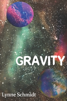 Gravity - Lynne Schmidt