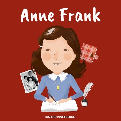 Anne Frank: (Children's Biography Book, Kids Books, Age 5 10, Historical Women in the Holocaust) - Inspired Inner Genius