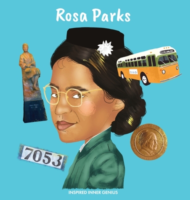 Rosa Parks: A Children's Book About Civil Rights, Racial Equality, and Justice - Inspired Inner Genius