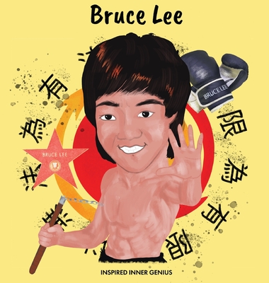 Bruce Lee: (Children's Biography Book, Kids Books, Age 5 10, Jeet Kune Do) - Inspired Inner Genius