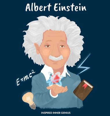 Albert Einstein: (Children's Biography Book, Kids Books, Age 5 10, Scientist in History) - Inspired Inner Genius