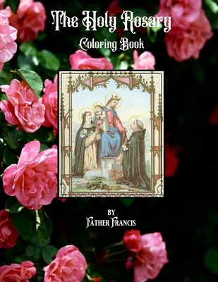 The Holy Rosary Coloring Book - Father Francis