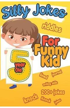 Poza produsului Silly Jokes For 5 Year Old Funny Kid: 200+ Hilarious jokes, Riddles and knock knock jokes to improve reading skills and writing skills ( Silly jokes f - Happy Bengen