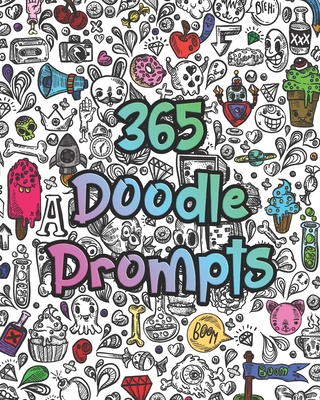 365 Doodle Prompts: Everyday Things to Draw and Sketch, use your creativity with a years worth of drawing ideas for doodling, sketching an - Brighter Future Books