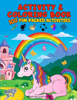 Activity and Coloring Book: 100 Fun-Packed Activities for Kids Ages 5 - 7 - Lene Alfa Rist