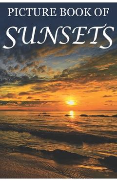 Coperta cărții 'Picture Book of Sunsets: For Seniors with Dementia [Full Spread Panorama Picture Books] - Mighty Oak Books'