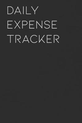 Coperta cărții 'Daily Expense Tracker: Keep a Record of All Spending for Life, Business, Travel, Projects and Anything You Want - Matt'