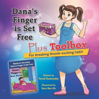 Dana's Finger is Set Free Plus Toolbox For breaking thumb-sucking habit - Vered Kaminsky