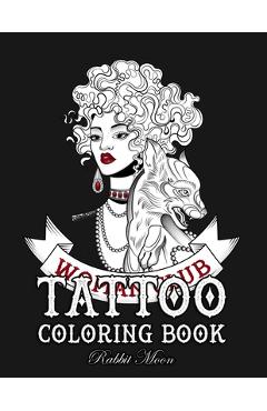 Coperta cărții 'Tattoo Coloring Book: An Adult Coloring Book with Awesome, Sexy, and Relaxing Tattoo Designs for Men and Women - Rabbit'