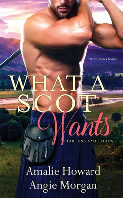 What a Scot Wants - Angie Morgan