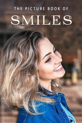 The Picture Book of Smiles: A Gift Book for Alzheimer's Patients and Seniors with Dementia - Sunny Street Books