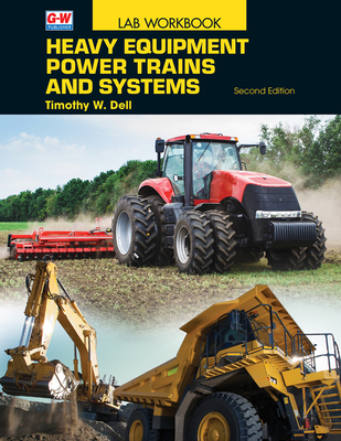 Heavy Equipment Power Trains and Systems - Timothy W. Dell