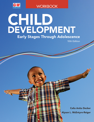 Child Development: Early Stages Through Adolescence - Celia Anita Decker