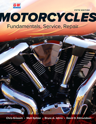 Motorcycles: Fundamentals, Service, Repair - Chris Grissom