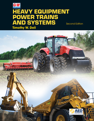 Heavy Equipment Power Trains and Systems - Timothy W. Dell