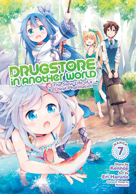 Drugstore in Another World: The Slow Life of a Cheat Pharmacist (Manga) Vol. 7 - Kennoji