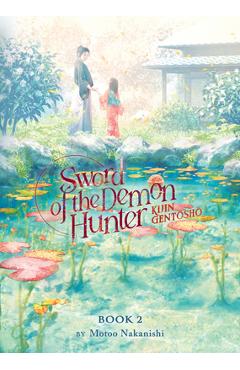 Coperta cărții 'Sword of the Demon Hunter: Kijin Gentosho (Light Novel) Vol. 2 - Motoo Nakanishi'