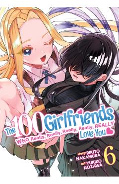 The 100 Girlfriends Who Really, Really, Really, Really, Really Love You Vol. 6 - Rikito Nakamura
