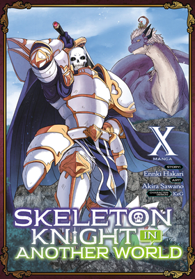 Skeleton Knight in Another World (Manga) Vol. 10 - Ennki Hakari