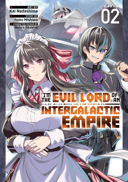 I'm the Evil Lord of an Intergalactic Empire! (Manga) Vol. 2 - Yomu Mishima