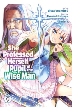 Coperta cărții 'She Professed Herself Pupil of the Wise Man (Manga) Vol. 9 - Ryusen Hirotsugu'