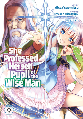 She Professed Herself Pupil of the Wise Man (Manga) Vol. 9 - Ryusen Hirotsugu