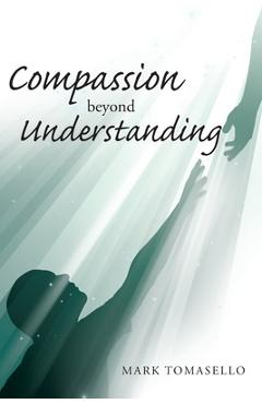 Coperta cărții 'Compassion beyond Understanding - Mark Tomasello'