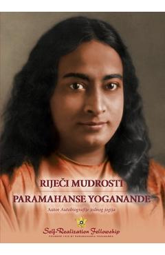 Coperta cărții 'Riječi mudrosti Paramahanse Yoganande) (Sayings of Paramahansa Yogananda--Croatian) - Paramahansa Yogananda'