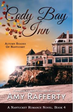 Cody Bay Inn: Autumn Shades Of Nantucket - Amy Rafferty