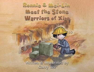 Ronnie & Mei-Lin: Meet the Stone Warriors of Xian - Garry Yee