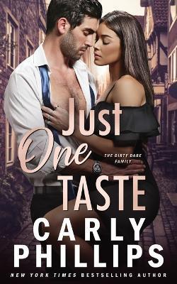 Just One Taste: The Dirty Dares - Carly Phillips
