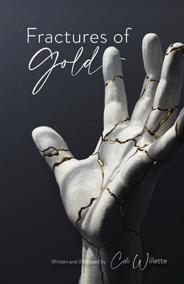 Fractures of Gold - Cali Willette