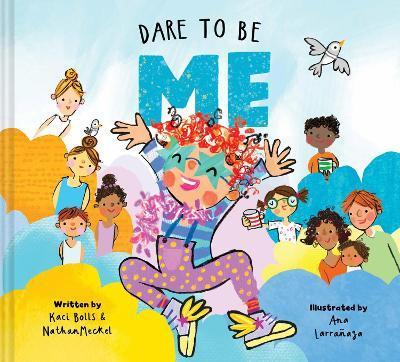 Dare to Be Me - Nathan Meckel