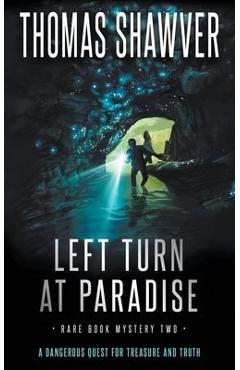 Coperta cărții 'Left Turn at Paradise: A Bibliomystery Thriller - Thomas Shawver'