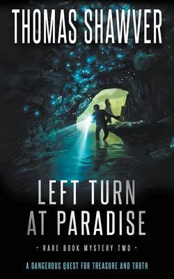 Left Turn at Paradise: A Bibliomystery Thriller - Thomas Shawver