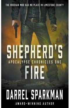 Coperta cărții 'Shepherd's Fire: An Apocalyptic Thriller - Darrel Sparkman'